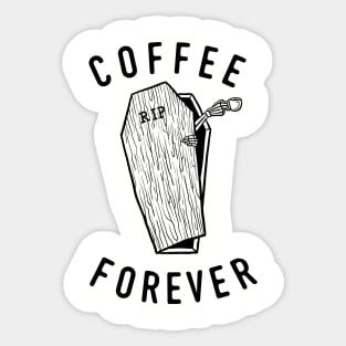 COFFEE FOREVER Sticker